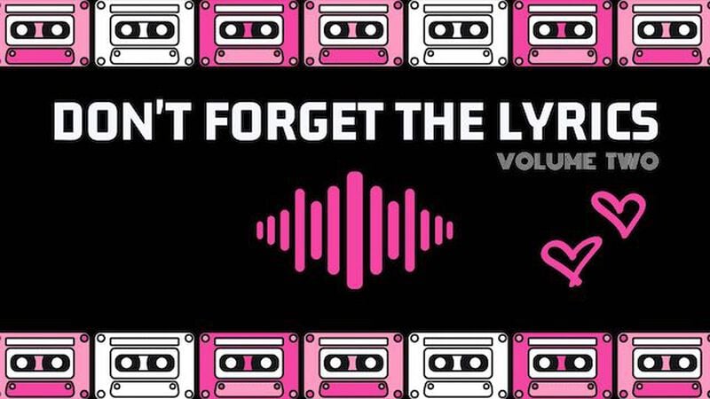 Don't Forget the Lyrics: Valentine's Edition – Volume 2